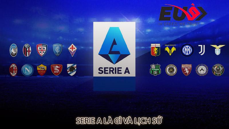 Serie A là gì và lịch sử