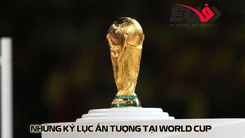 Những kỷ lục ấn tượng tại World Cup