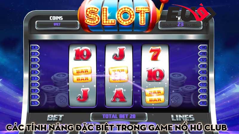 Các Tính Năng Đặc Biệt Trong Game Nổ Hũ Club